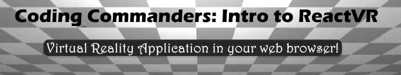 React VR tutorials by Coding Commanders and Praveen Yalamanchi