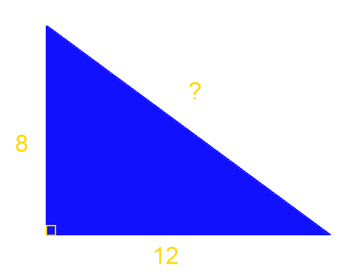 Side a: 8 Side b: 12 Hypotenuse: ?