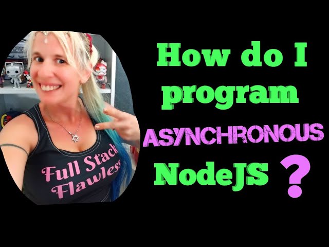 YouTube Video: JavaScript Asynchronous Programming with NodeJS