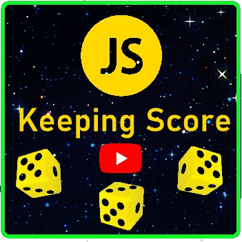 YouTube Video: Keeping Score using JavaScript - Dice Game