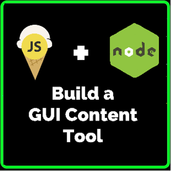 NodeJS + Vanilla JavaScript: GUI Content Tool