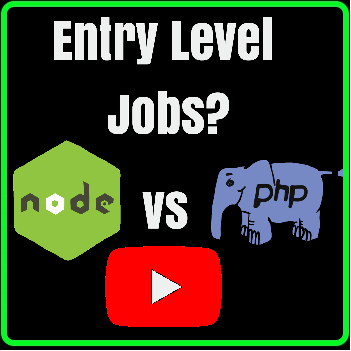 Entry Level Jobs: PHP VS NodeJS YouTube Video